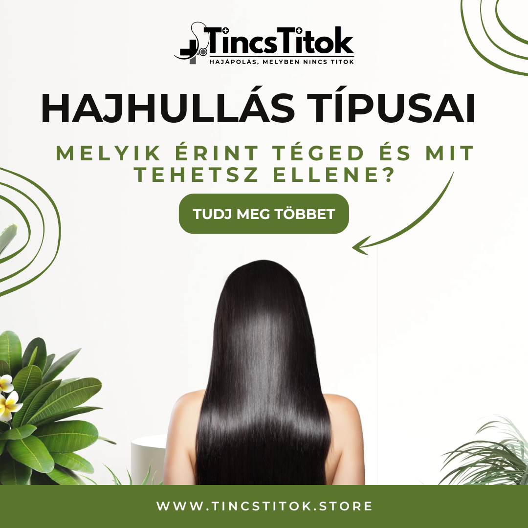 Hajhullás típusai – melyik érint téged és mit tehetsz ellene? - TincsTitok Webáruház
